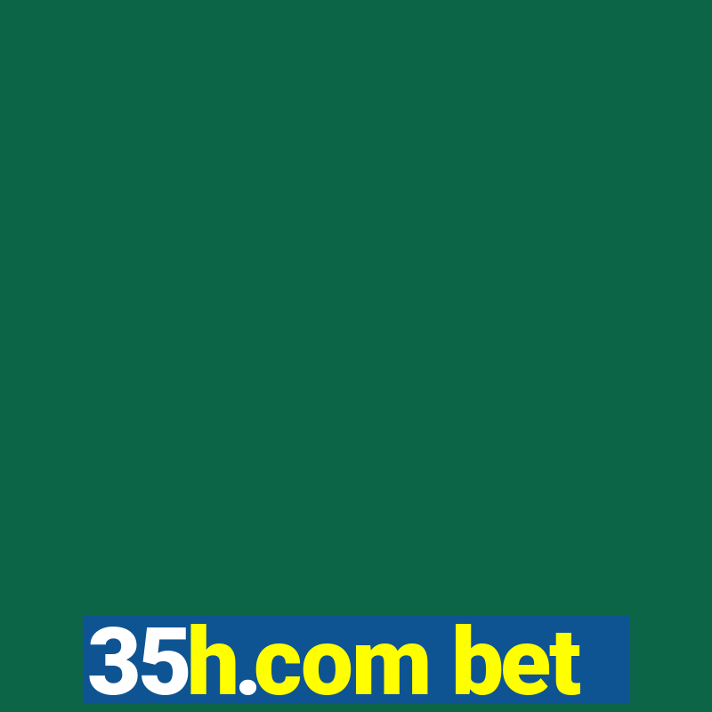 35h.com bet